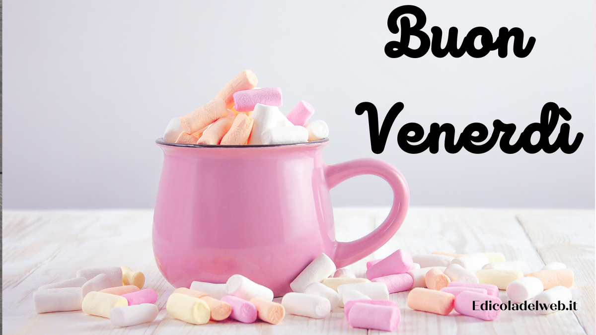 Buongiorno Buon Venerdi 27 gennaio 2023: immagini e frasi nuove