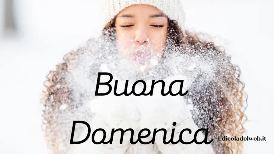 Buongiorno Buona Domenica 8 Gennaio 2023: immagini e frasi nuove
