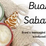 Buongiorno Buon Sabato 7 gennaio 2023: immagini e frasi nuove