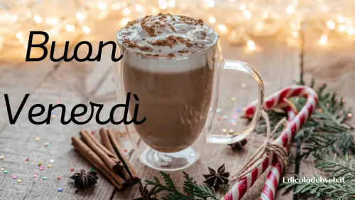 Buongiorno Buon Venerdì 30 Dicembre 2022: immagini e frasi nuove