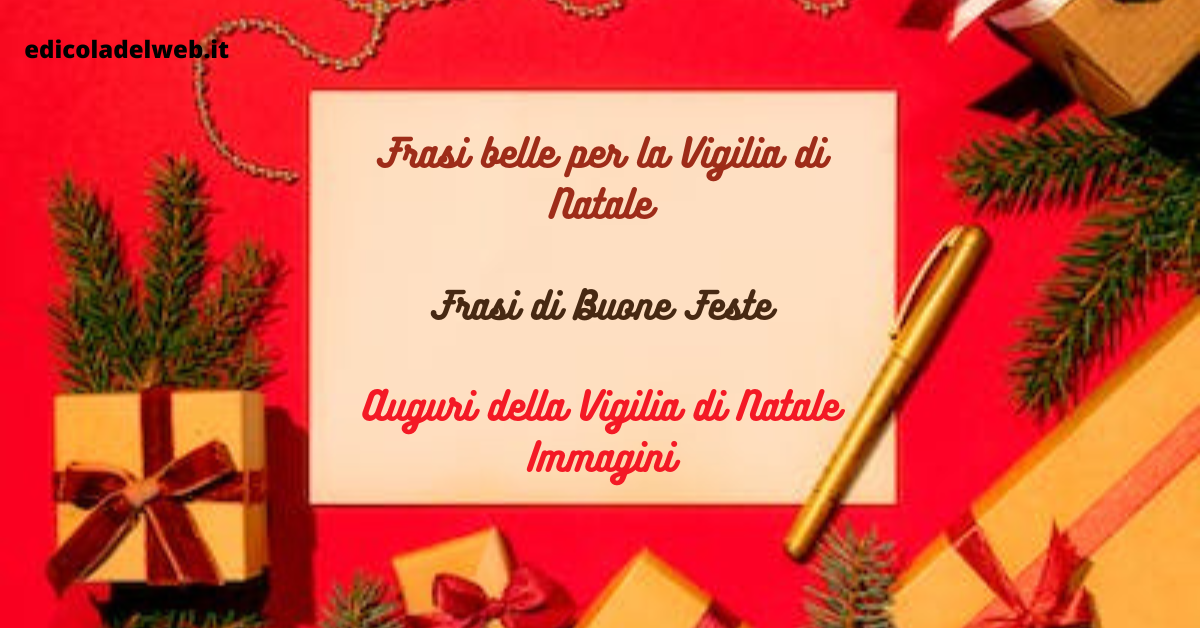 Frasi belle per la Vigilia di Natale: frasi di Buone Feste, Auguri della Vigilia di Natale Immagini