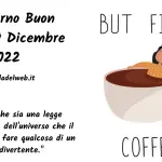 Buongiorno Buon Venerdi 9 Dicembre 2022: immagini e frasi nuove