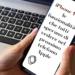 iPhone 15: le funzionalità che tutti sperano di vedere nel prossimo telefono Apple