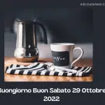 Buongiorno Buon Sabato 29 Ottobre 2022: immagini nuove e frasi da copiare