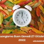 Buongiorno Buon Giovedi 27 Ottobre 2022: immagini nuove e frasi da copiare