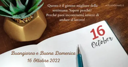 Buongiorno e Buona Domenica 16 Ottobre 2022: immagini nuove e frasi da copiare￼