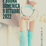 Buongiorno e Buona Domenica 9 Ottobre 2022: immagini nuove e frasi da copiare