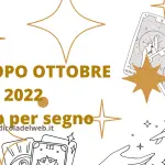 Oroscopo Ottobre 2022 segno per segno e frasi motivazionali