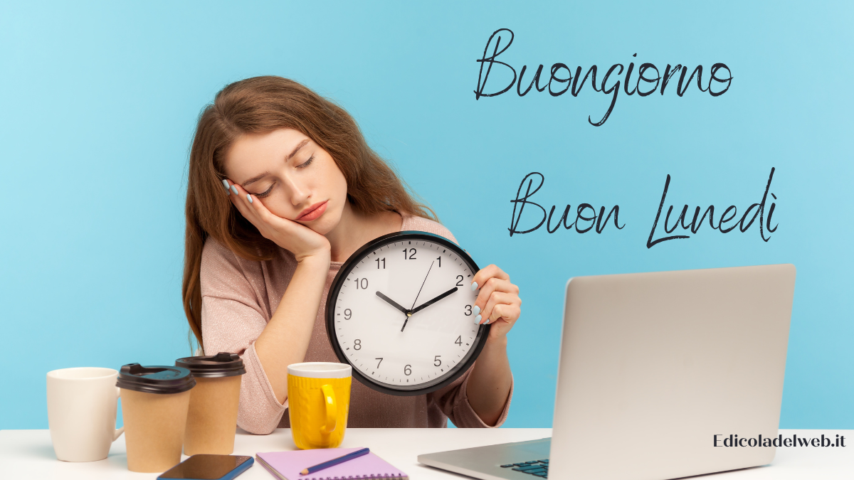 Buongiorno e Buon Lunedì 8 agosto: immagini nuove 2022