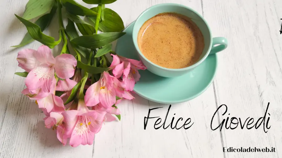 Buongiorno e Buon Giovedì 4 agosto: immagini nuove 2022