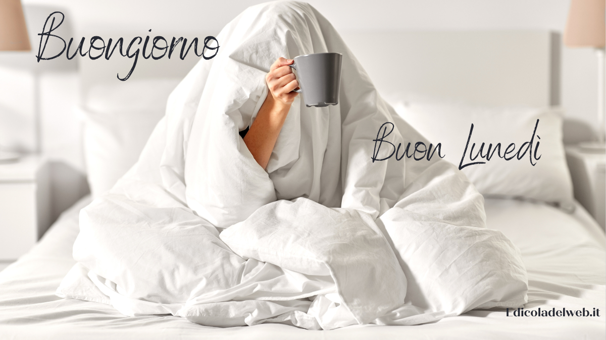 Buongiorno e Buon Lunedì 1 agosto: immagini nuove 2022