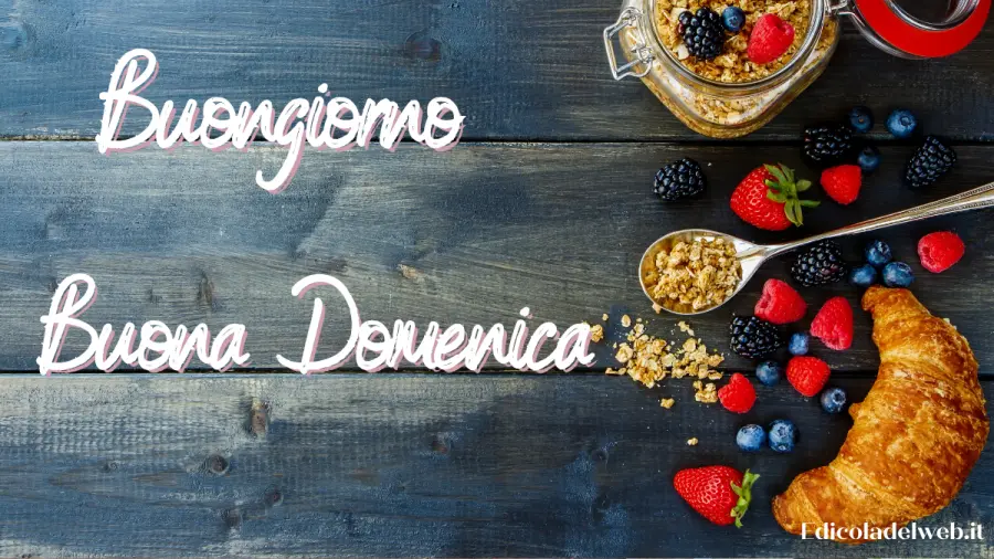 Buongiorno e Buona Domenica 31 luglio: immagini nuove 2022