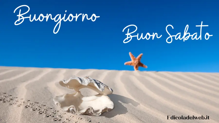 Buongiorno e Buon Sabato 30 luglio: immagini nuove 2022