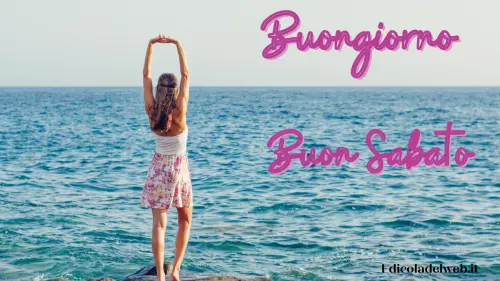 Buongiorno e Buon Sabato 23 luglio: immagini nuove 2022