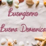 Buongiorno e Buona Domenica 17 luglio: immagini nuove 2022
