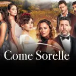 Come Sorelle 2: trama, stagioni, cast
