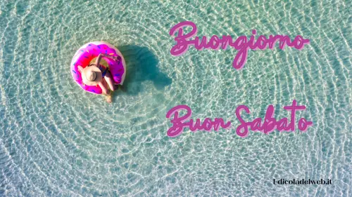 Buongiorno e Buon Sabato 16 luglio: immagini nuove 2022