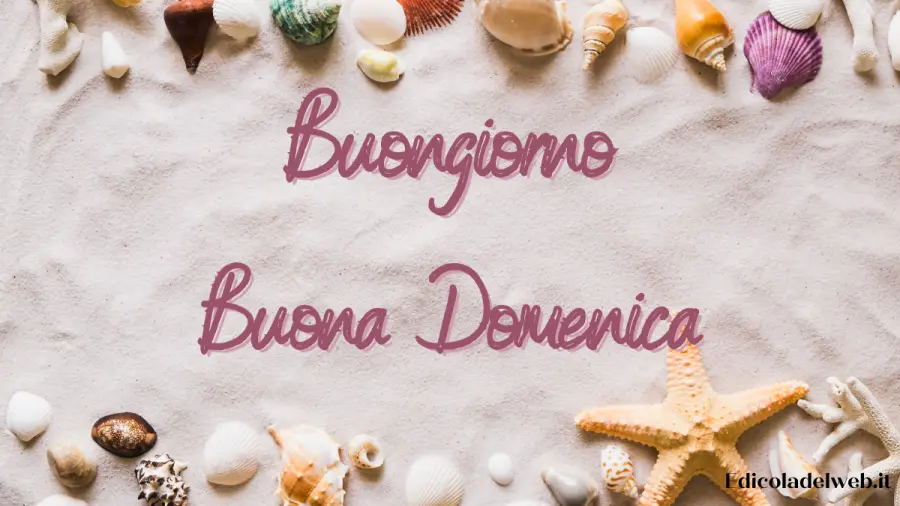 Buongiorno e Buona Domenica 17 luglio: immagini nuove 2022