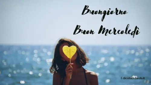 Buongiorno e Buon Mercoledì 13 luglio: immagini nuove 2022