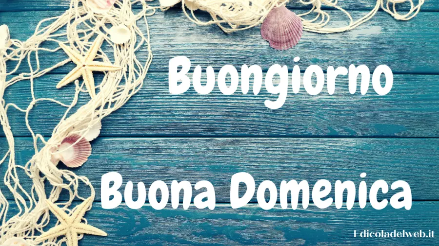 Buongiorno e Buona Domenica 10 luglio: immagini nuove 2022