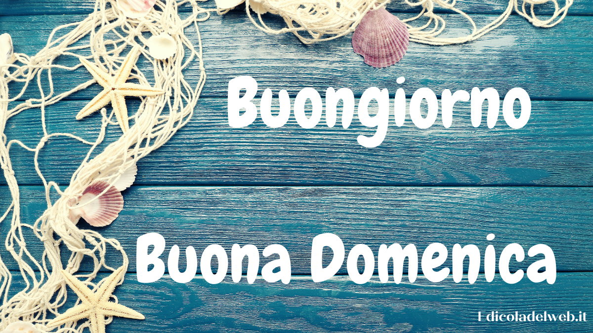 Buongiorno e Buona Domenica 10 luglio: immagini nuove 2022