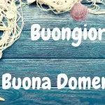 Buongiorno e Buona Domenica 10 luglio: immagini nuove 2022