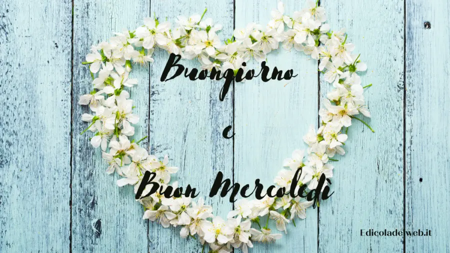 Buongiorno e Buon Mercoledì 6 luglio: immagini nuove 2022