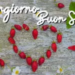 Buongiorno e Buon Sabato 2 luglio: immagini nuove 2022