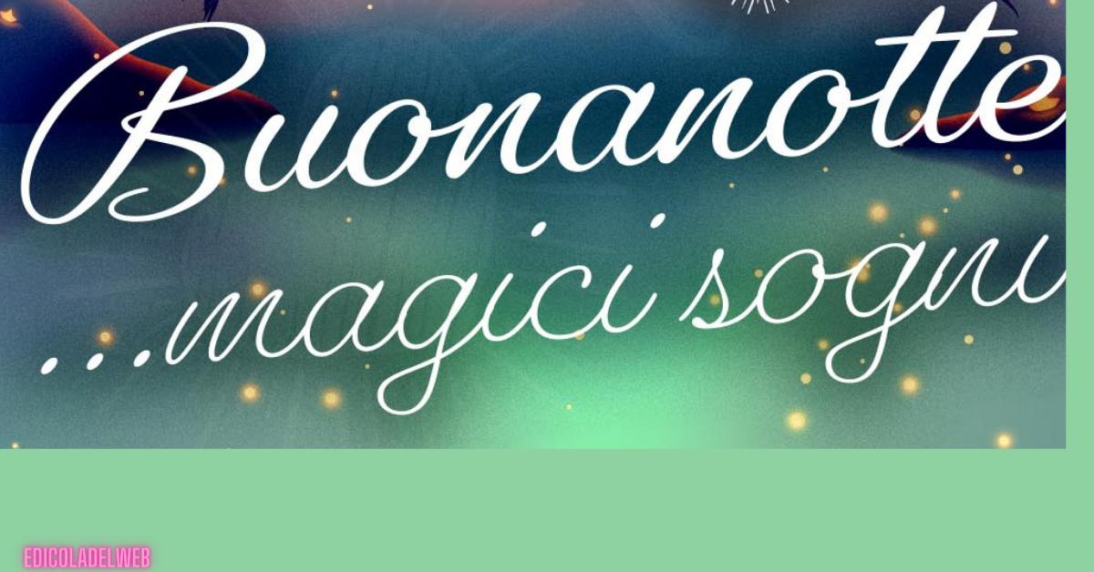 Buonanotte Immagini Nuove 2022: le più belle per dire Benvenuto Luglio