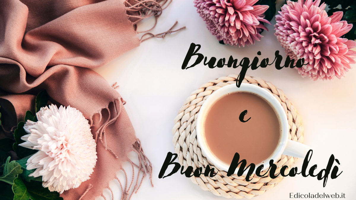 Buongiorno e Buon Mercoledì 29 giugno: immagini nuove 2022
