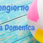 Buongiorno e Buona Domenica 11 giugno: immagini nuove 2022