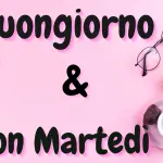 Buongiorno e Buon Martedì 7 giugno: immagini nuove 2022