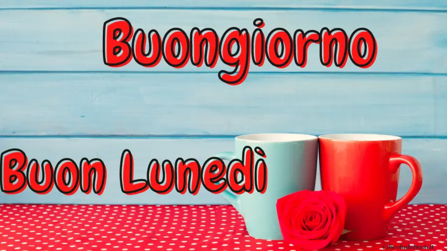 Buongiorno e Buon Lunedì 6 giugno: immagini nuove 2022