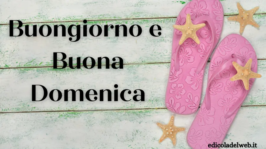 Buongiorno e Buona Domenica 29 maggio: immagini nuove 2022