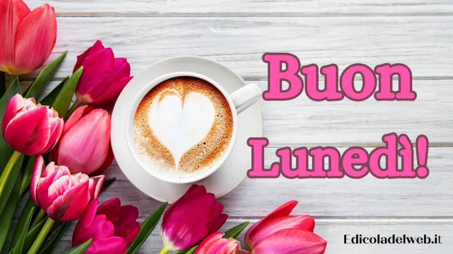 Buongiorno Buon Lunedi marzo: immagini e frasi nuove