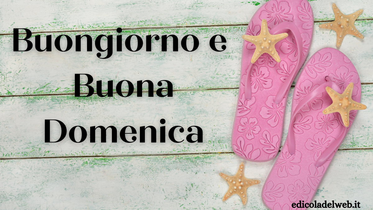 Buongiorno e Buona Domenica 29 maggio: immagini nuove 2022