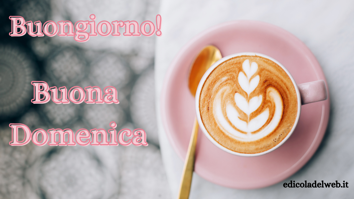 Buongiorno e Buona Domenica 24 aprile: immagini nuove 2022