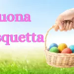 Buongiorno e Buona Pasquetta: Immagini e frasi le più belle da inviare