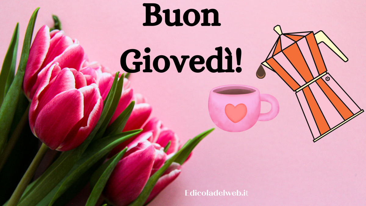 Buongiorno Buon Giovedi 23 marzo 2023: immagini e frasi nuove