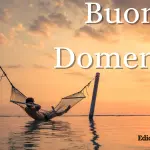 Buongiorno Buona Domenica 5 marzo 2023: immagini e frasi nuove