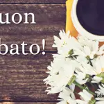 Buongiorno Buon Sabato 4 marzo 2023: immagini e frasi nuove