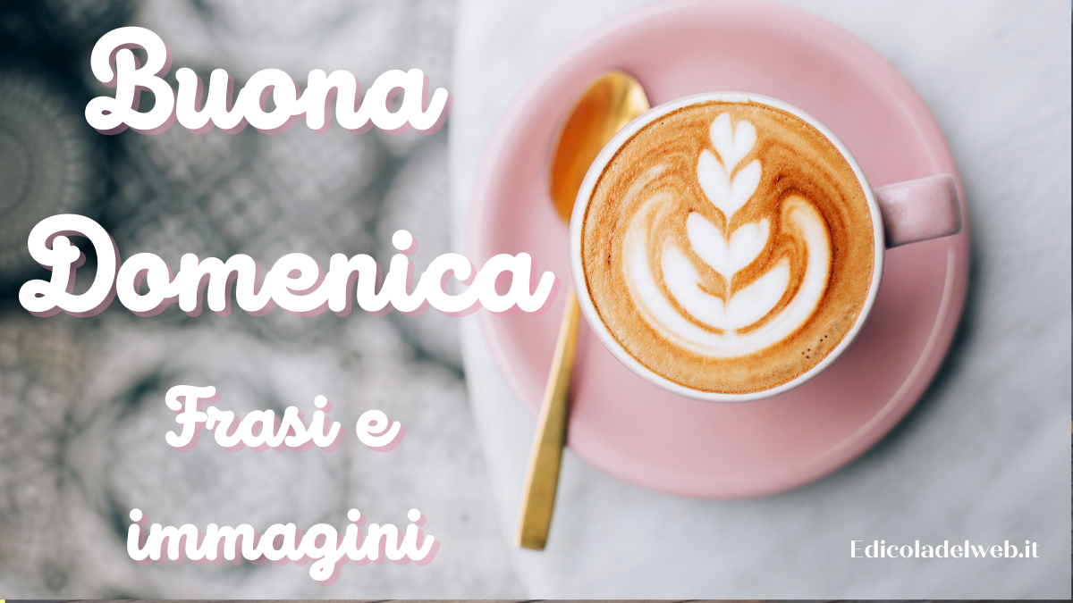 Buongiorno Buona Domenica 12 febbraio 2023: immagini e frasi nuove